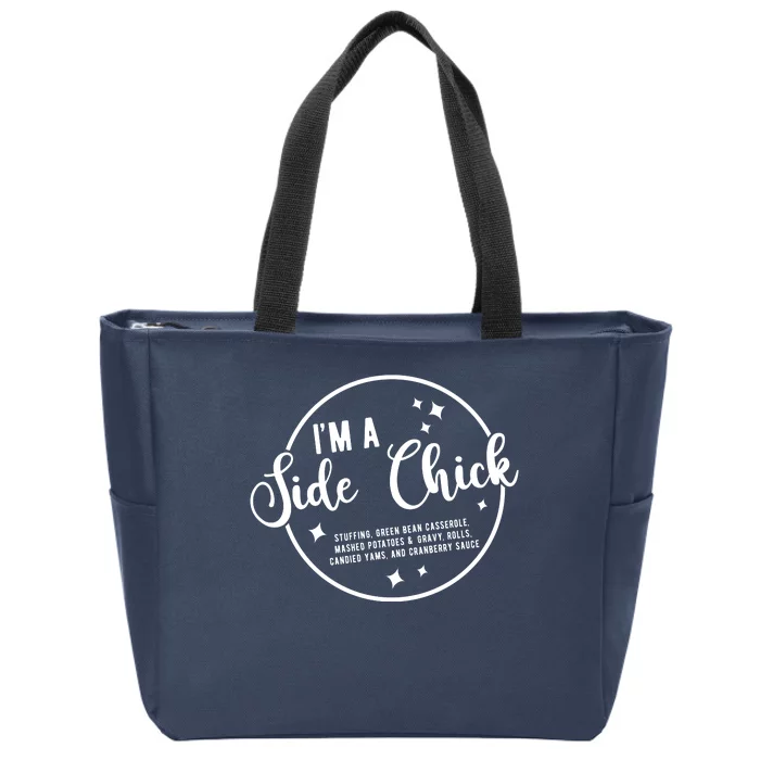 IM A Side Chick Funny Thanksgiving Food Zip Tote Bag