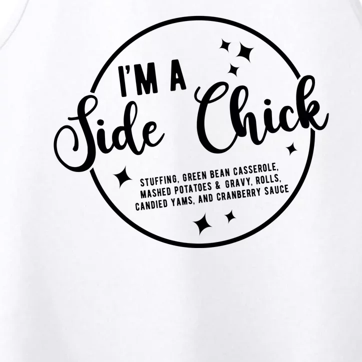 IM A Side Chick Funny Thanksgiving Food Performance Tank