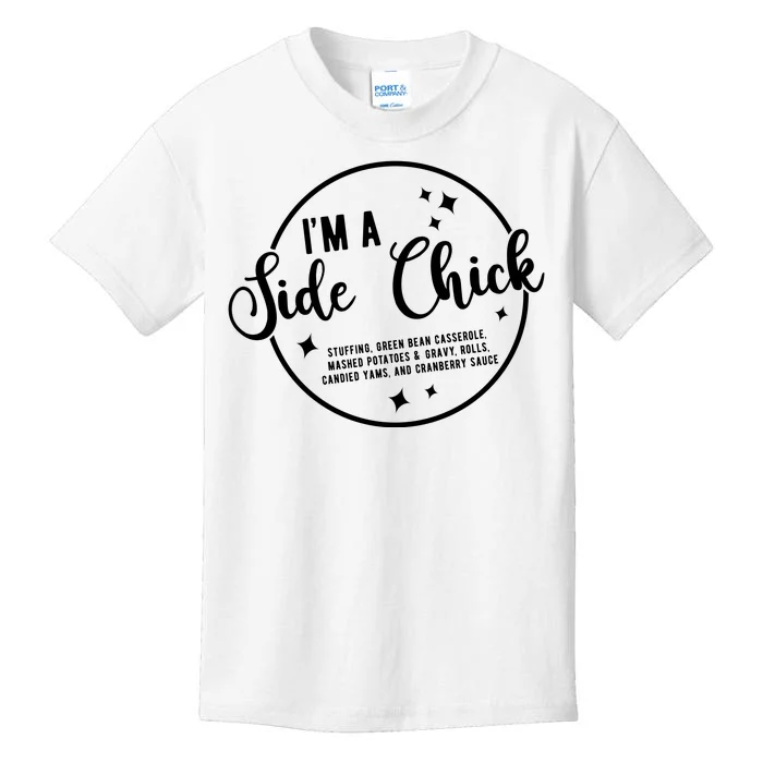 IM A Side Chick Funny Thanksgiving Food Kids T-Shirt