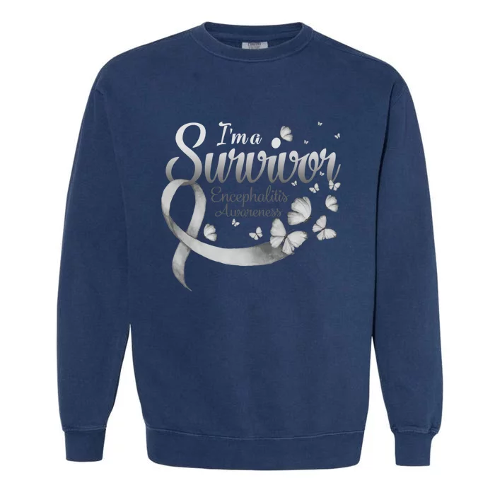 I'm A Survivor Encephalitis Awareness Butterfly Gift Garment-Dyed Sweatshirt