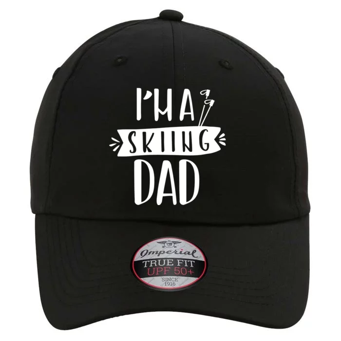 I'm A Skiing Dad Ski Skier Father Gift The Original Performance Cap