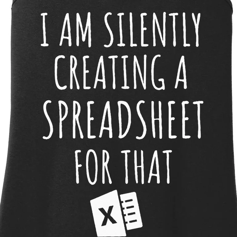 I Am Silently Creating A Spreadsheet For That Office Worker Ladies Essential Tank