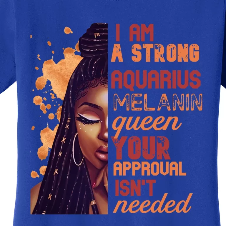 I Am Strong Aquarius Queen Birthday Zodiac Dreadlocks Gift Women's T-Shirt