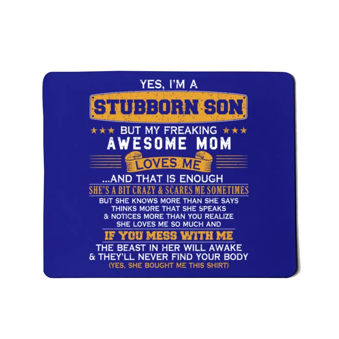 I'm A Stubborn Son Of Awesome Mom Funny Saying Lucky Son Great Gift Mousepad