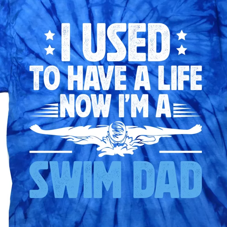 IM A Swim Dad Of A Swimmer Dad Swimming Dad Swim Father Cool Gift Tie-Dye T-Shirt