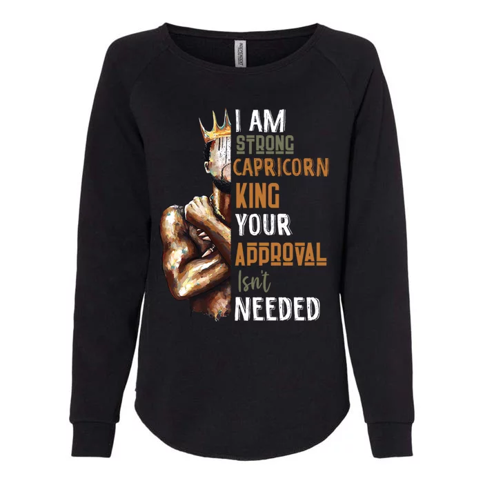 I Am Strong Capricorn King In Crown Zodiac Horoscope Gift Womens California Wash Sweatshirt