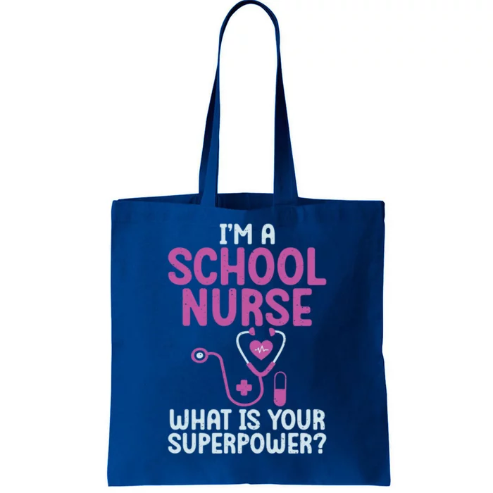 Im A School Nurse Whats Your Superpower School Nurse Gift Tote Bag