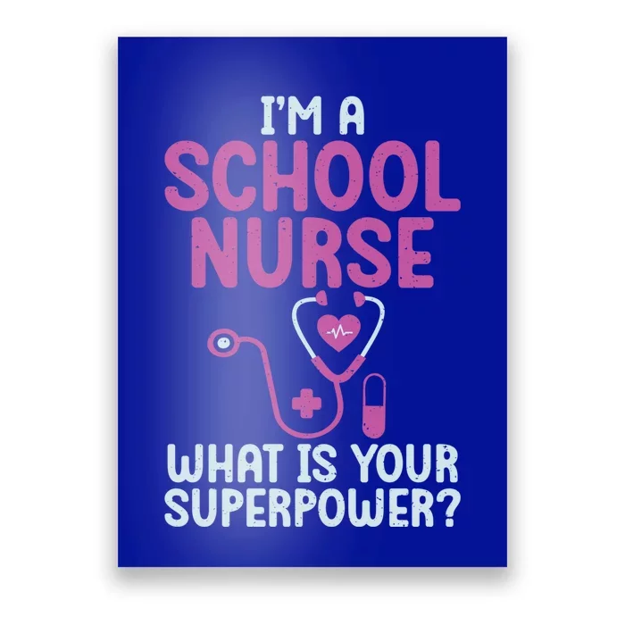 Im A School Nurse Whats Your Superpower School Nurse Gift Poster