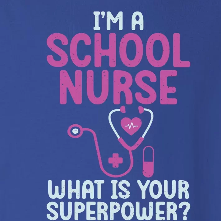 Im A School Nurse Whats Your Superpower School Nurse Gift Toddler Long Sleeve Shirt