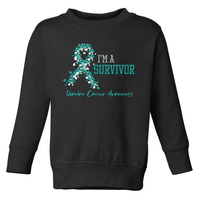 Im A Survivor Ovarian Cancer Awareness Teal Ribbon Toddler Sweatshirt