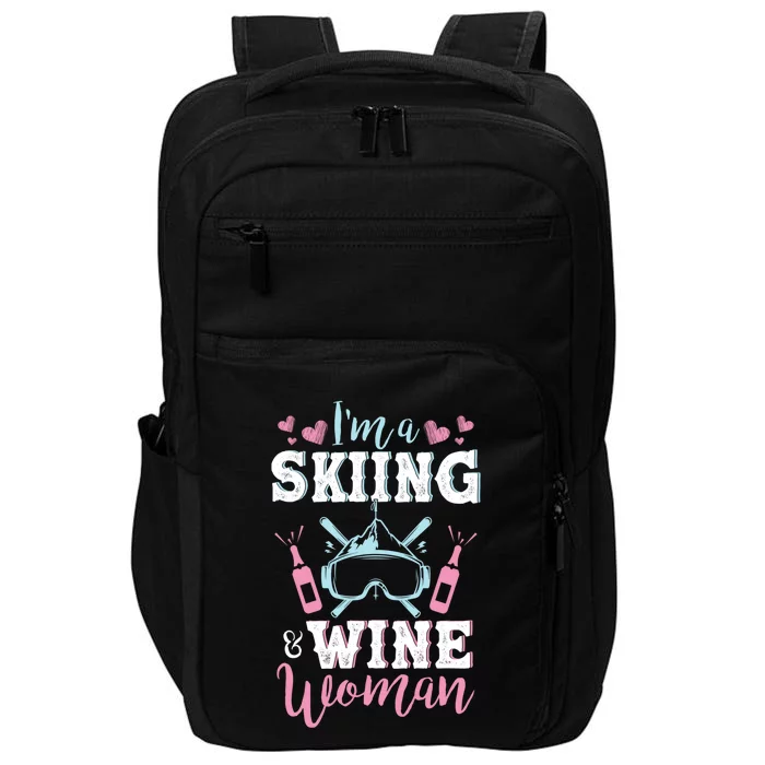 Im A Skiing And Wine Gift Funny Wine Lover Ski Gift Cool Gift Impact Tech Backpack