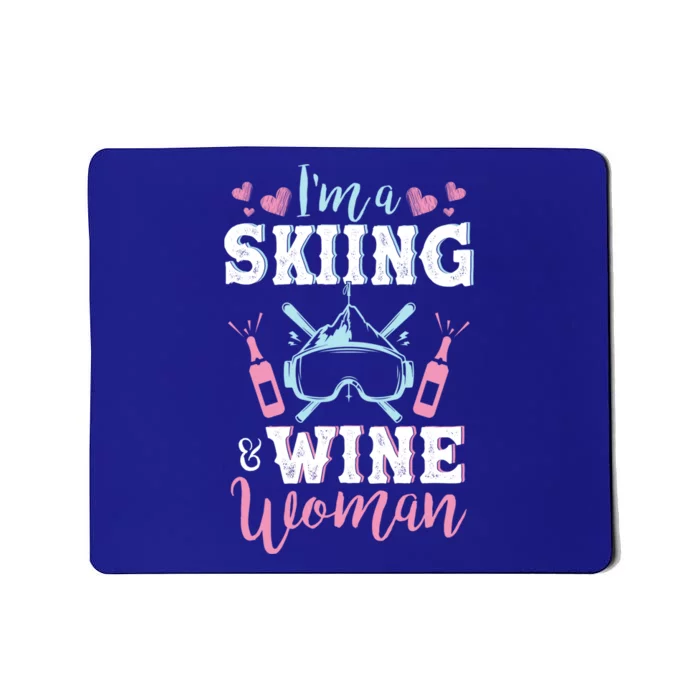 Im A Skiing And Wine Gift Funny Wine Lover Ski Gift Cool Gift Mousepad