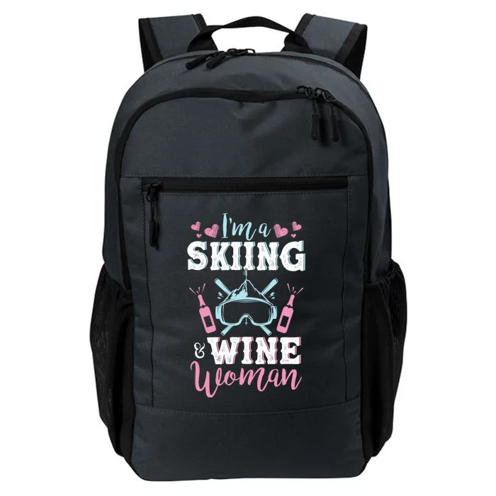 Im A Skiing And Wine Gift Funny Wine Lover Ski Gift Cool Gift Daily Commute Backpack