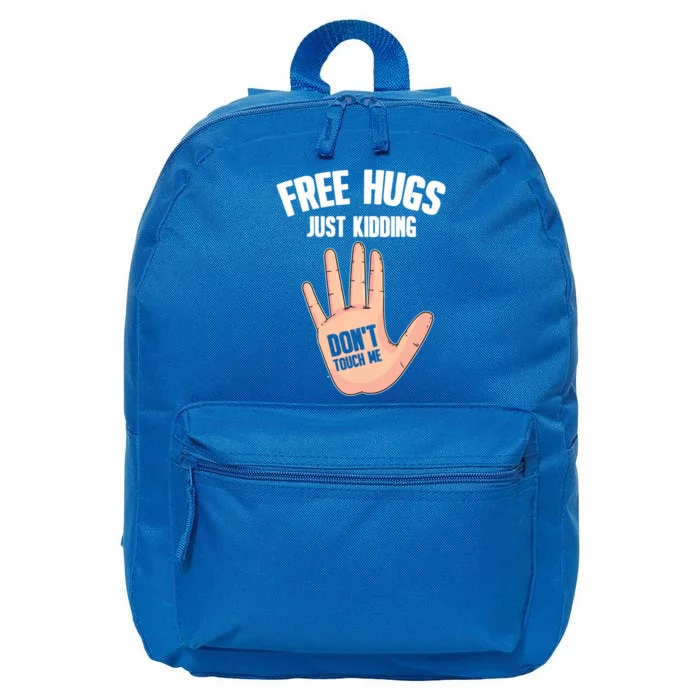 Introvert Anti Social Free Hugs Just Ding Don't Touch Me Gift 16 in Basic Backpack