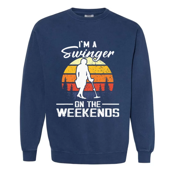 I’M A Swinger On The Weekends Garment-Dyed Sweatshirt