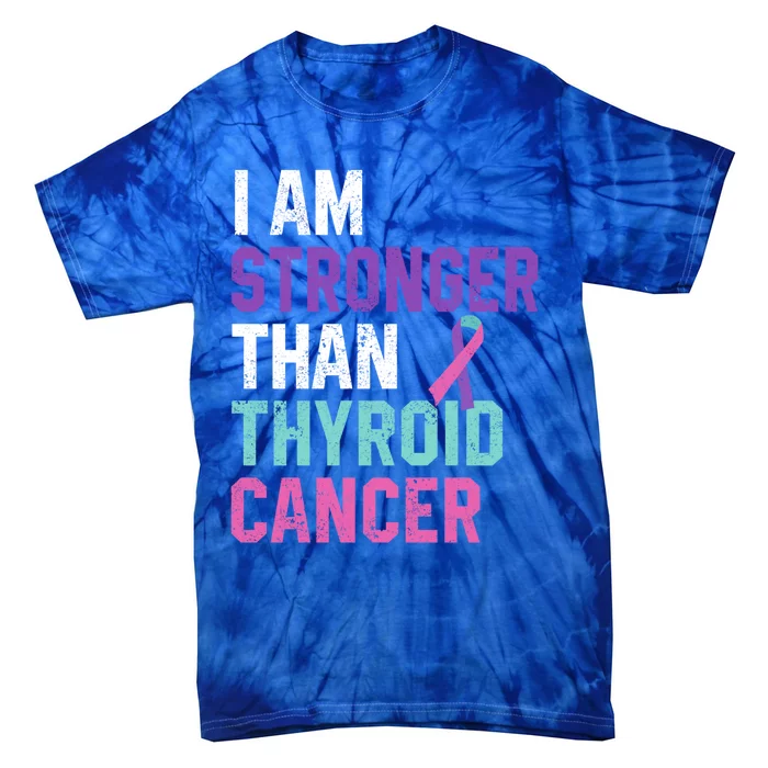 I Am Stronger Than Thyroid Cancer Survivor Awareness Gift Tie-Dye T-Shirt