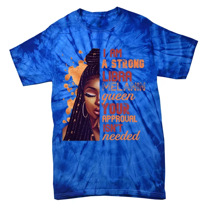 I Am Strong Libra Queen Birthday Zodiac Dreadlocks Gift Tie-Dye T-Shirt