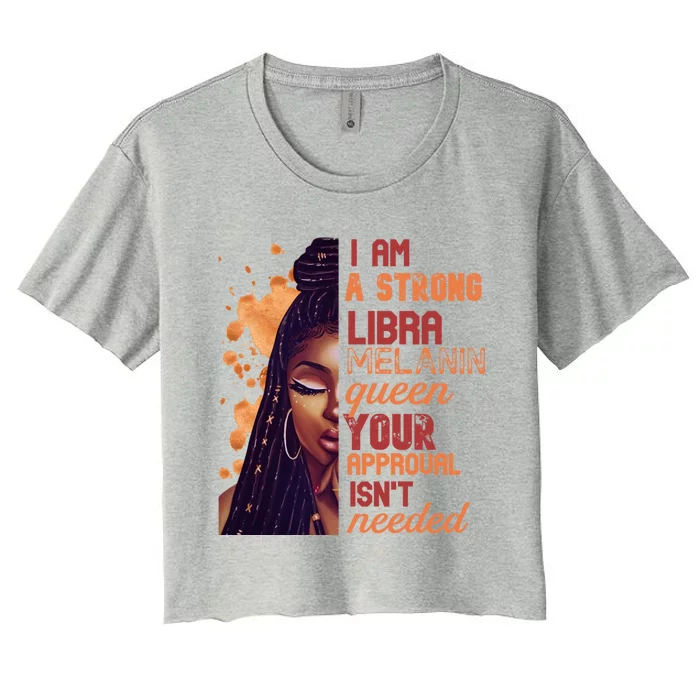 I Am Strong Libra Queen Birthday Zodiac Dreadlocks Gift Women's Crop Top Tee