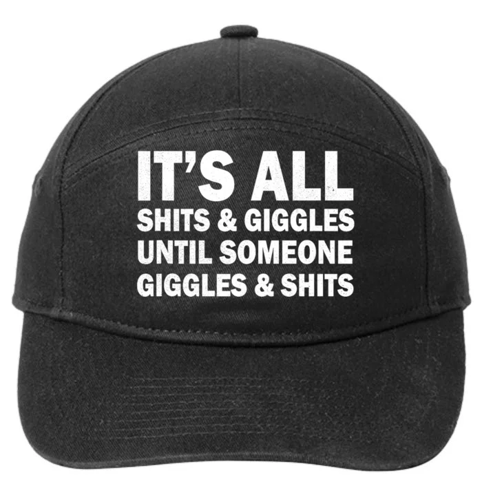 Its All Shits And Giggles Funny Adult Humor Friend Meme Tank Top 7-Panel Snapback Hat