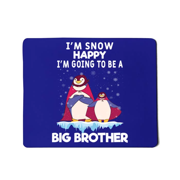 I Am Snow Happy Im Going To Be A Big Brother Pregnancy Cool Gift Mousepad