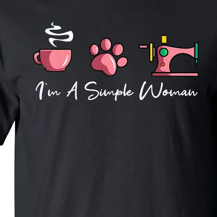 Im A Simple Woman Sewing Machine Womens Day Tall T-Shirt