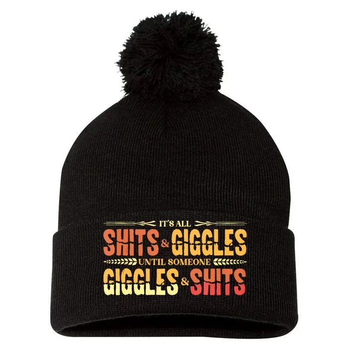 ItS All Shits And Giggles Sarcastic Funny Adult Humor Meme Tank Top Pom Pom 12in Knit Beanie