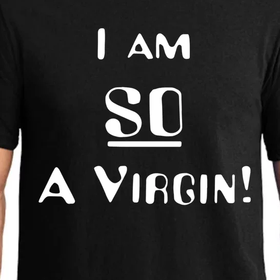 I Am So A Virgin Cool Gift Pajama Set