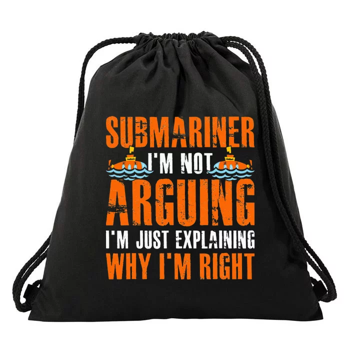 Im A Submariner Lets Just Assume That Im Never Wrong Drawstring Bag