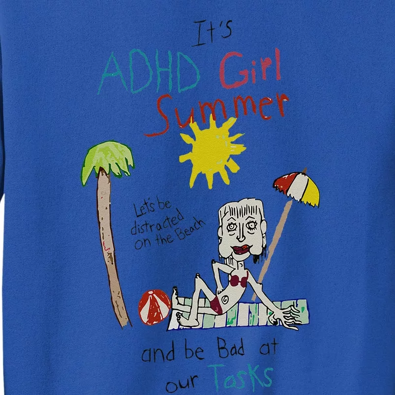 ItS Adhd Summer Tall Sweatshirt