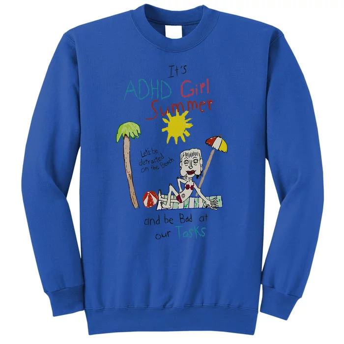 ItS Adhd Summer Tall Sweatshirt