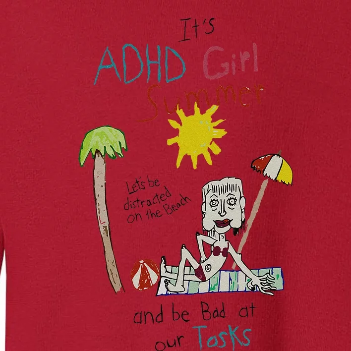 ItS Adhd Summer Toddler Sweatshirt