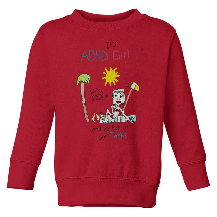 ItS Adhd Summer Toddler Sweatshirt