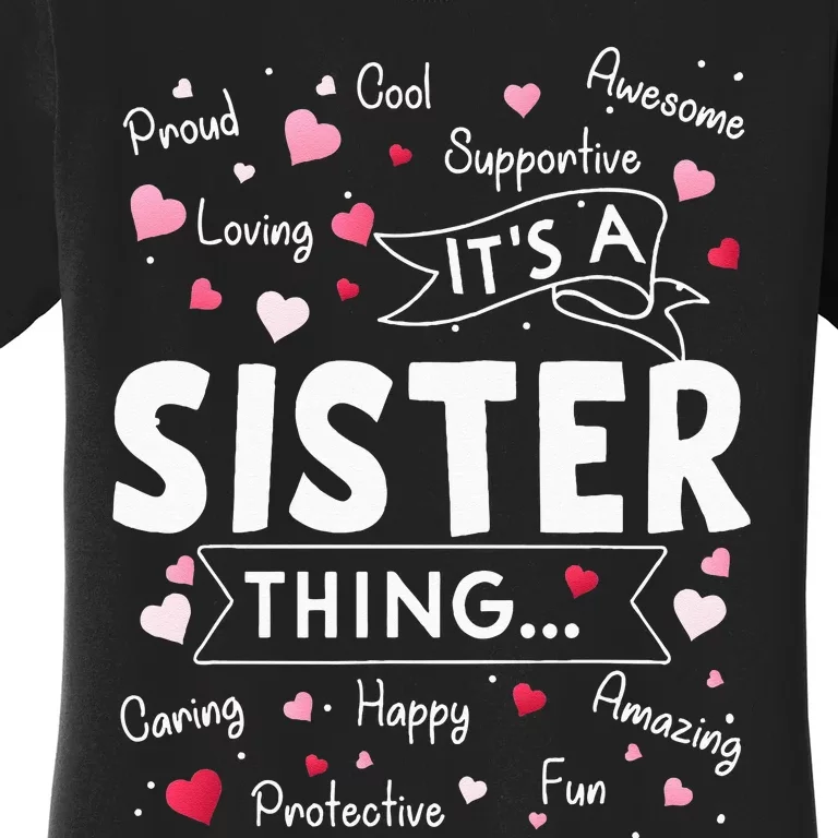 Its A Sister Thing Funny Sayings Cute Sister Mothers Day Women's T-Shirt