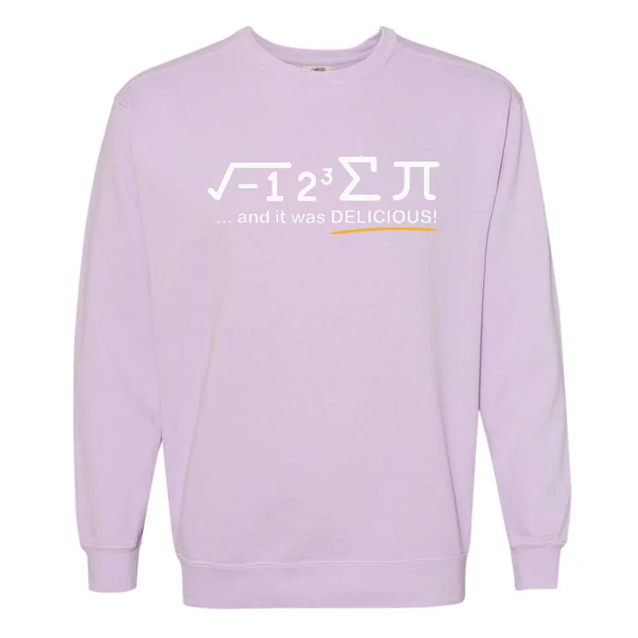 I ate some Pi  Funny Pi Day & Math Lover Gift Garment-Dyed Sweatshirt