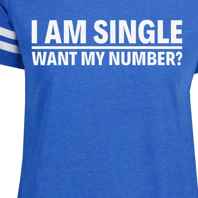 I Am Single Want My Number Enza Ladies Jersey Football T-Shirt