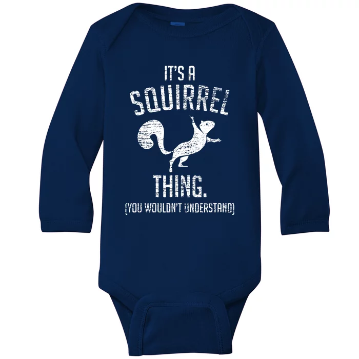 Its A Squirrel Thing Baby Long Sleeve Bodysuit