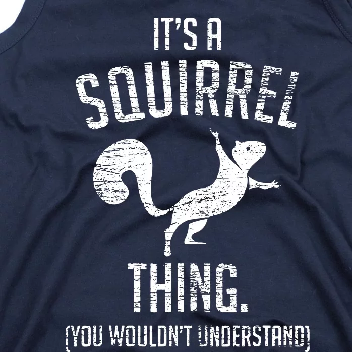 Its A Squirrel Thing Tank Top