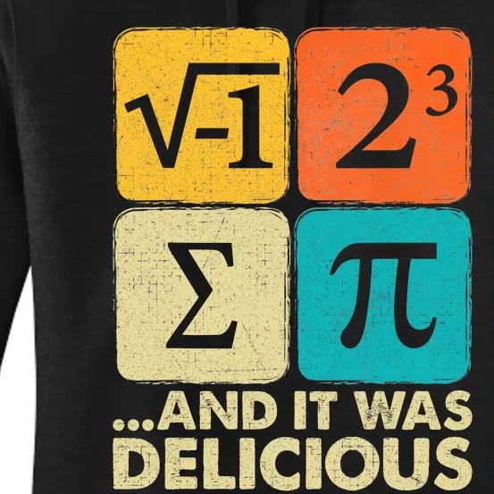 I Ate Some Pie And It Was Delicious Funny Pi Day Math Gifts Women's Pullover Hoodie