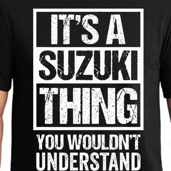 ItS A Suzuki Thing You WouldnT Understand Family Name Pajama Set