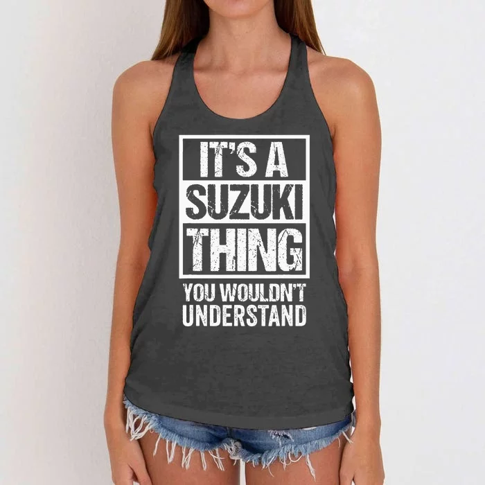 ItS A Suzuki Thing You WouldnT Understand Family Name Women's Knotted Racerback Tank