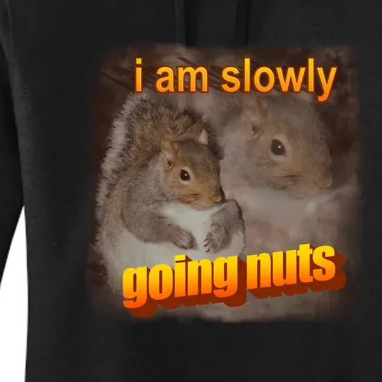 I Am Slowly Going Nuts Squirrel Women's Pullover Hoodie