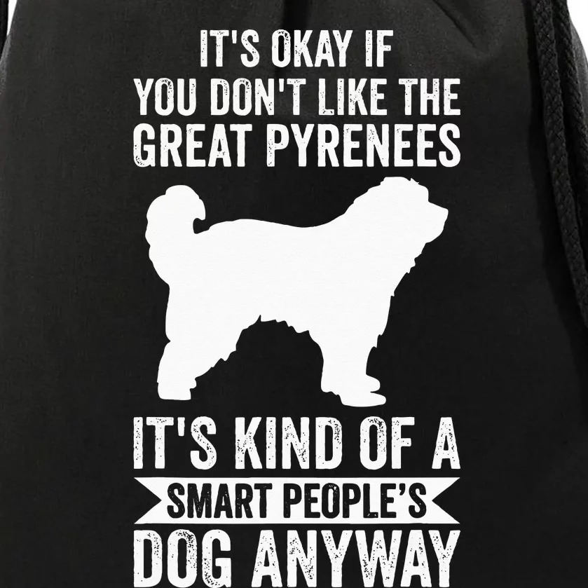 Its A Smart Peoples Dog Anyway Great Pyrenees Drawstring Bag