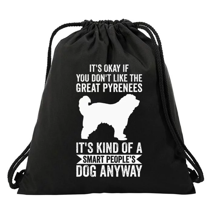 Its A Smart Peoples Dog Anyway Great Pyrenees Drawstring Bag