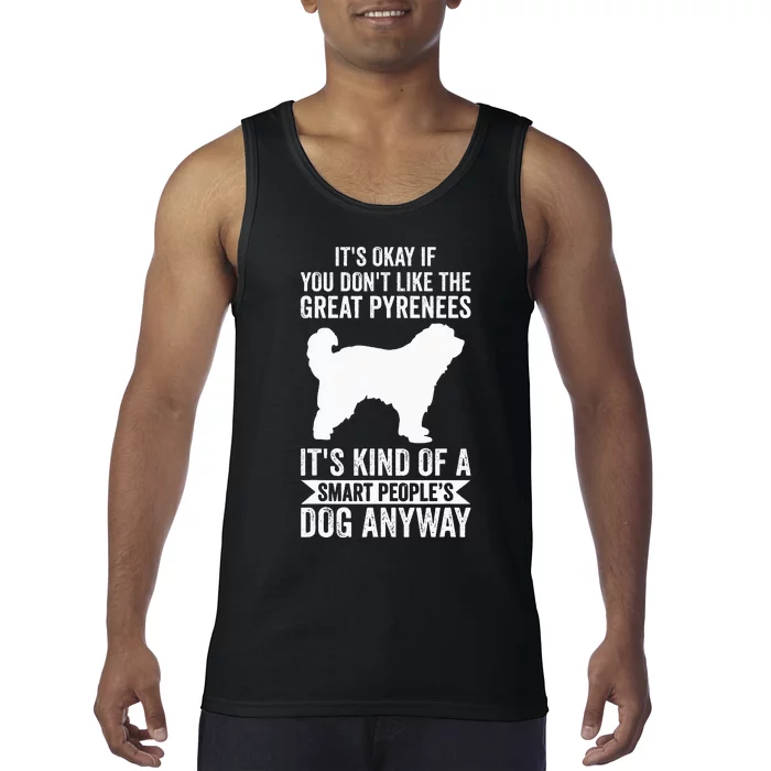 Its A Smart Peoples Dog Anyway Great Pyrenees Tank Top