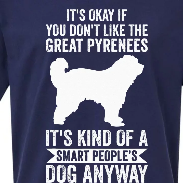 Its A Smart Peoples Dog Anyway Great Pyrenees Sueded Cloud Jersey T-Shirt