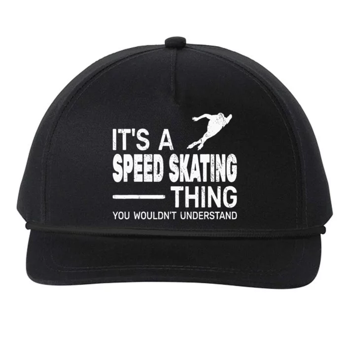 Its A Speed Skating Thing Girl Funny Man Speed Skating Snapback Five-Panel Rope Hat