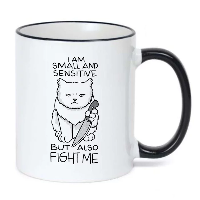 I Am Small And Sensitive But Also Fight Me Funny Cat Black Color Changing Mug