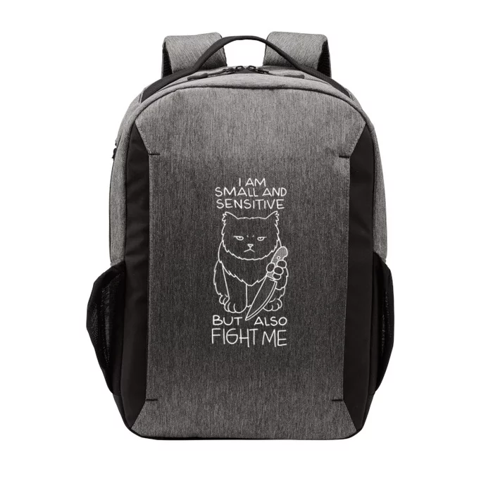 I Am Small And Sensitive But Also Fight Me Funny Cat Vector Backpack