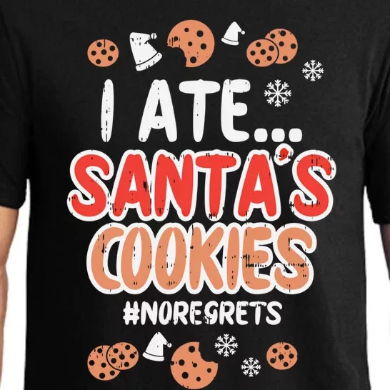 I Ate Santas Cookies No Regrets Funny Christmas Xmas Gift Funny Gift Pajama Set