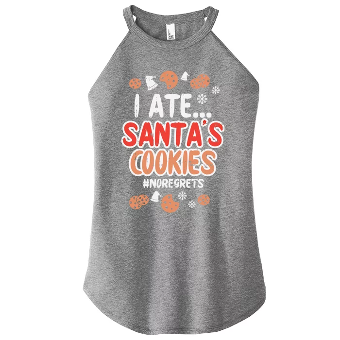 I Ate Santas Cookies No Regrets Funny Christmas Xmas Gift Funny Gift Women’s Perfect Tri Rocker Tank